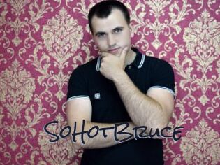 SoHotBruce