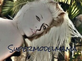 Supermodelmama
