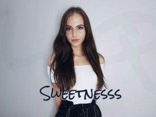 Sweetnesss