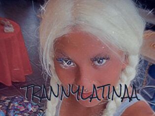 TRANNYLATINAA