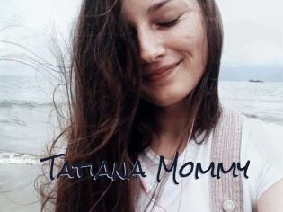 Tatiana_Mommy