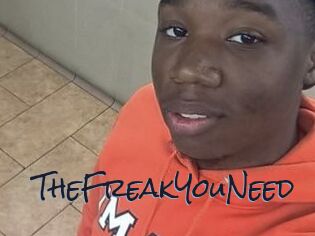 TheFreakYouNeed