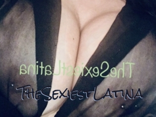 TheSexiestLatina