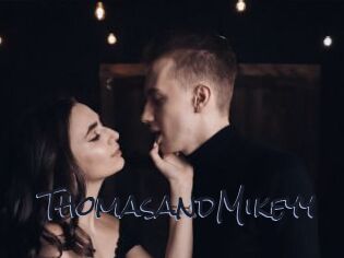 ThomasandMikeyy