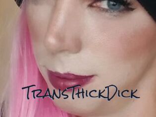 TransThickDick