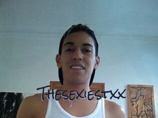 Thesexiestxx