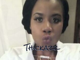 Thickazz