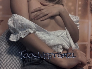 Toosweetgirl