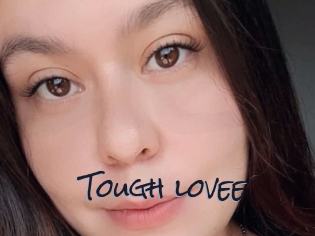 Tough_lovee
