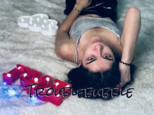 Troublebubble