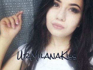 UrMilanaKiss_