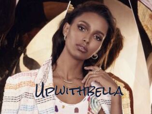 Upwithbella