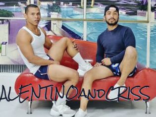 VALENTINOandCRISS