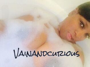 Vainandcurious
