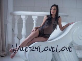 ValeryLoveLove