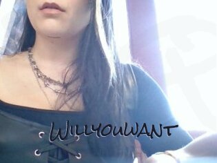 Willyouwant