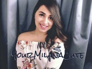 YourMilanaCute