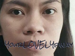YourLOVELYpinay